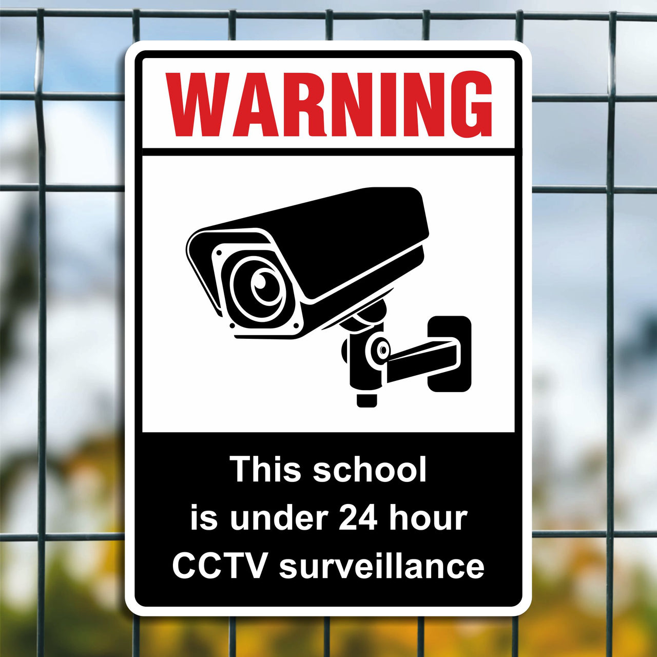Warning This School Is Under 24 Hour CCTV Surveillance Sign
