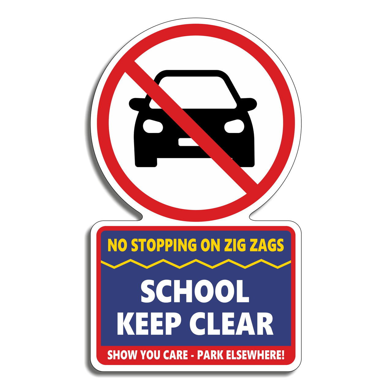 No Stopping On Zig Zags School Keep Clear Show You Care Park Elsewhere Sign