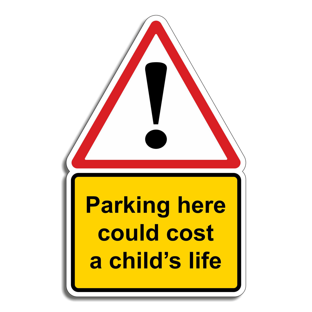 Parking Here Could Cost A Child's Life School Sign