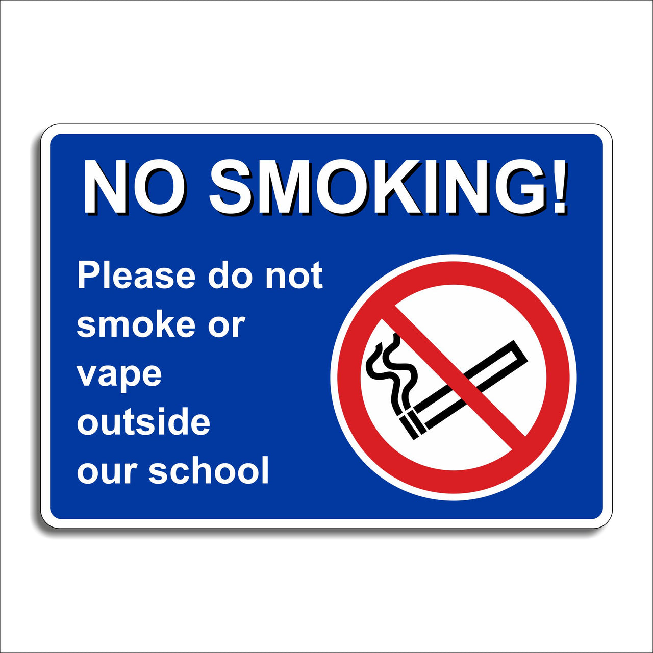 No Smoking Please Do Not Smoke Or Vape Outside Our School Sign