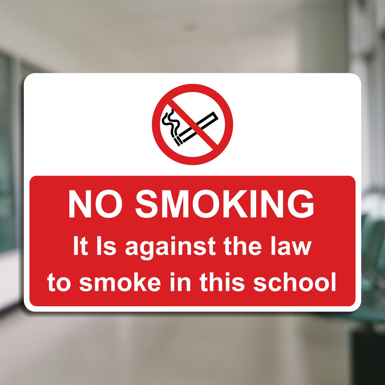 No Smoking It Is Against The Law To Smoke In This School Sign