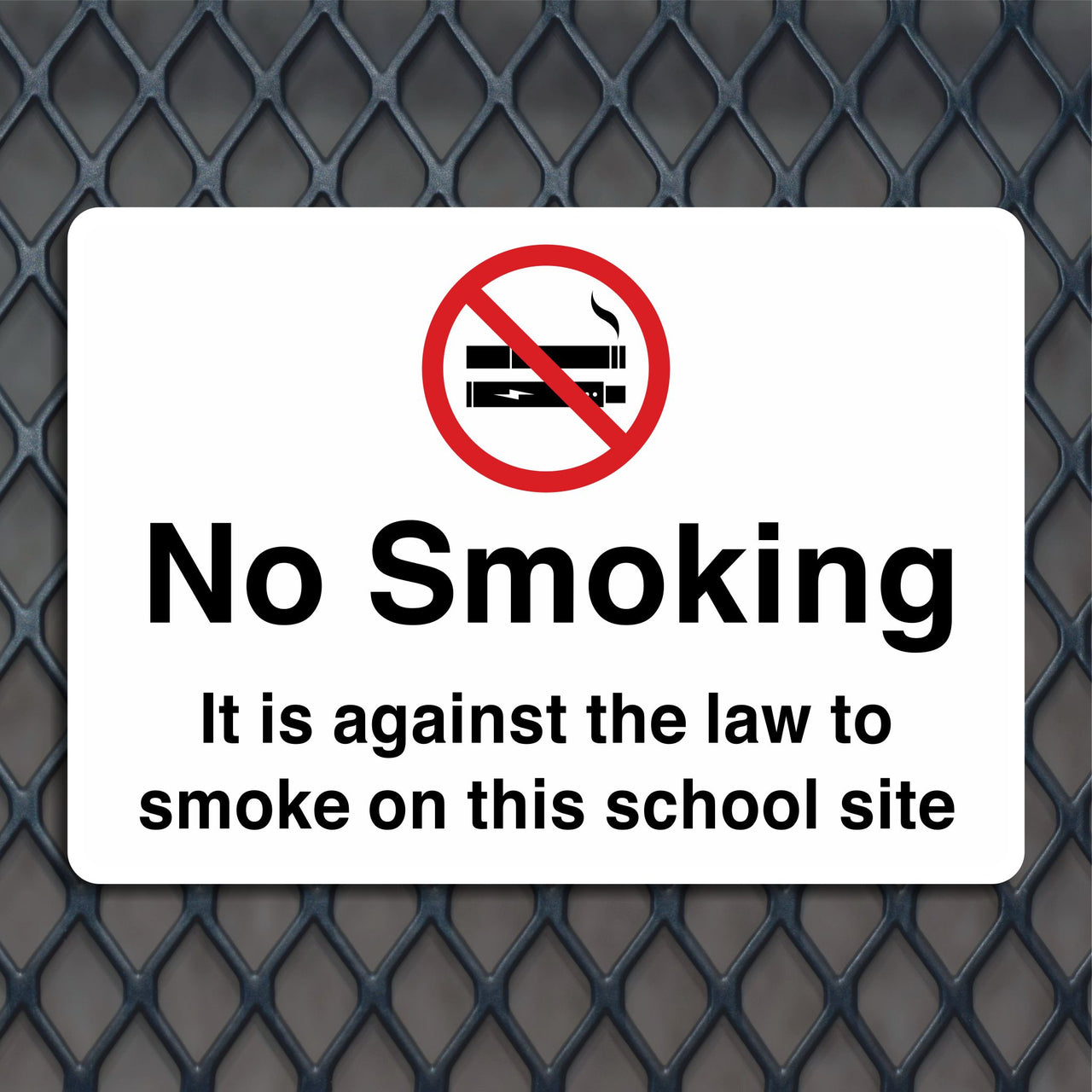 No Smoking It Is Against The Law To Smoke On This School Site Sign