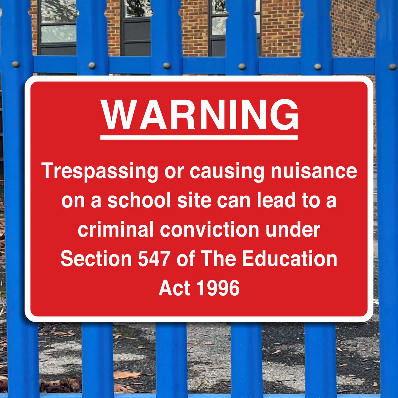 Warning Trespassing Or Causing Nuisance On A School Site Can Lead To A Criminal Conviction Sign