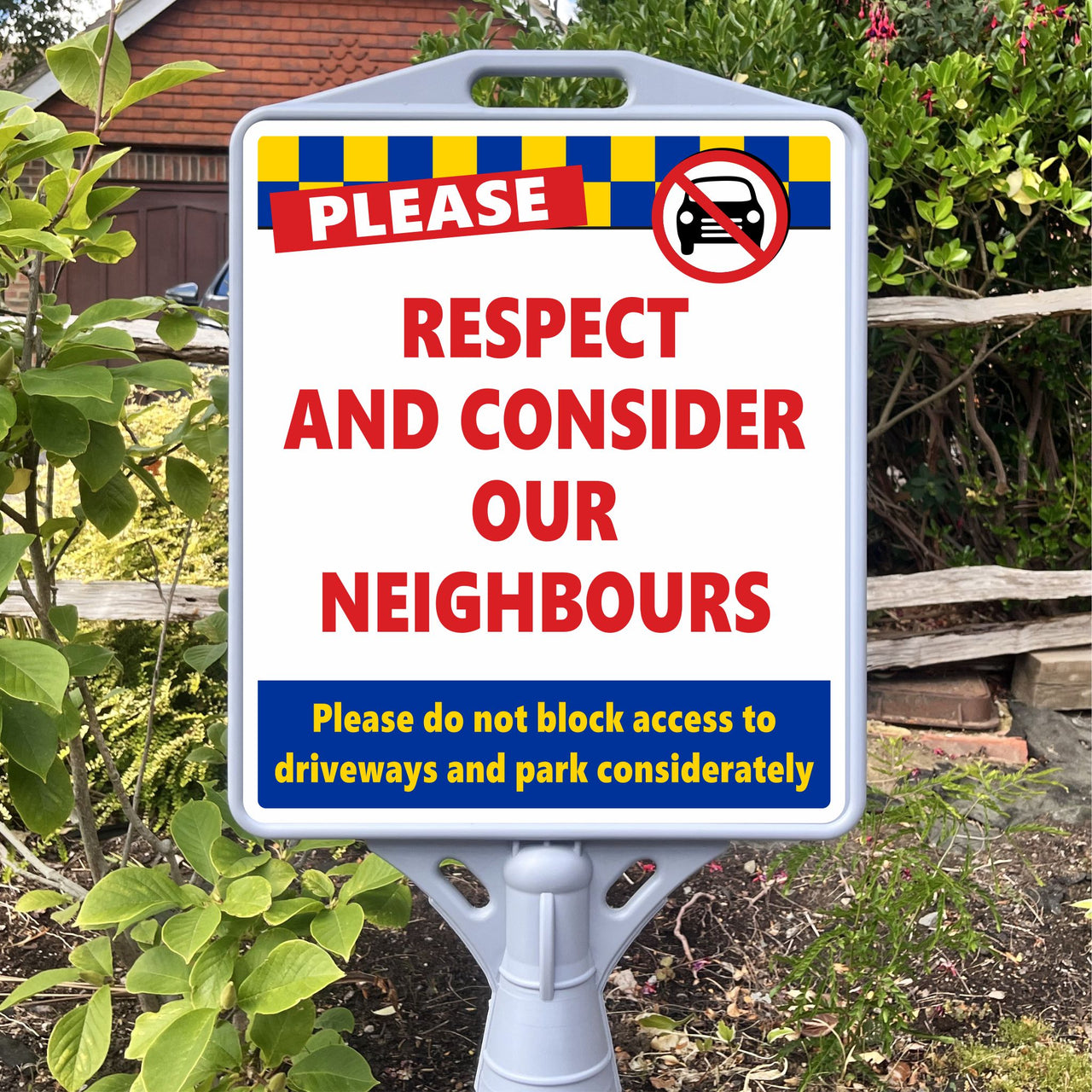 Respect and Consider Our Neighbours Freestanding School Parking Sign