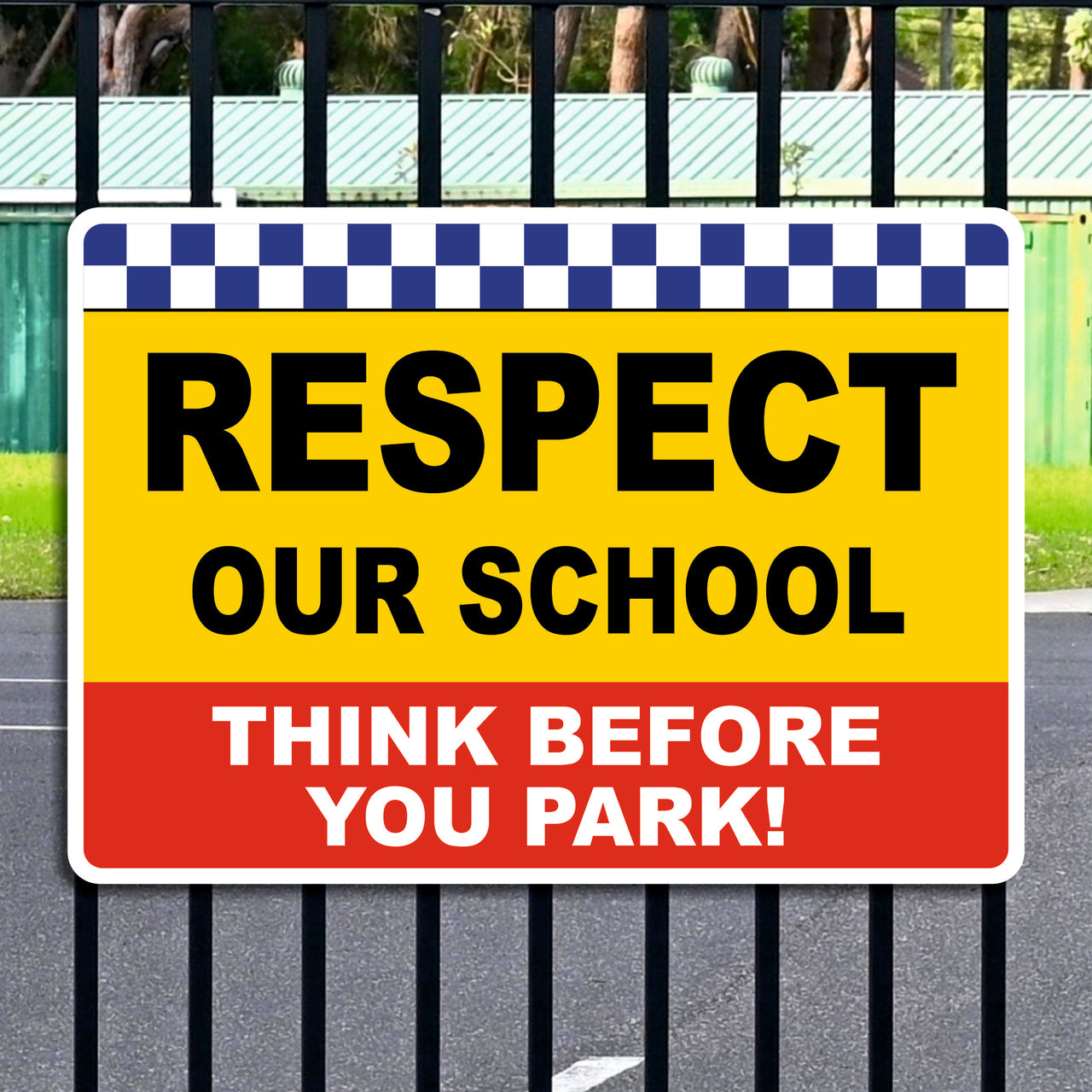 Respect Our School Think Before You Park Signs