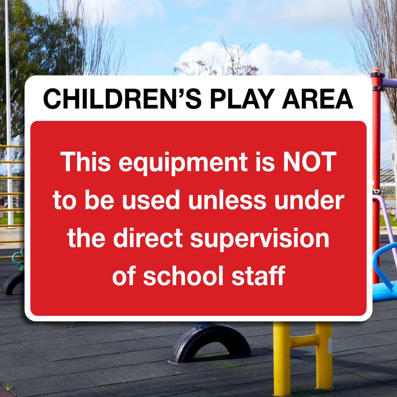 Children's Play Area This Equipment Is Not To Be Used Unless Under The Direct Supervision Of School Staff Sign