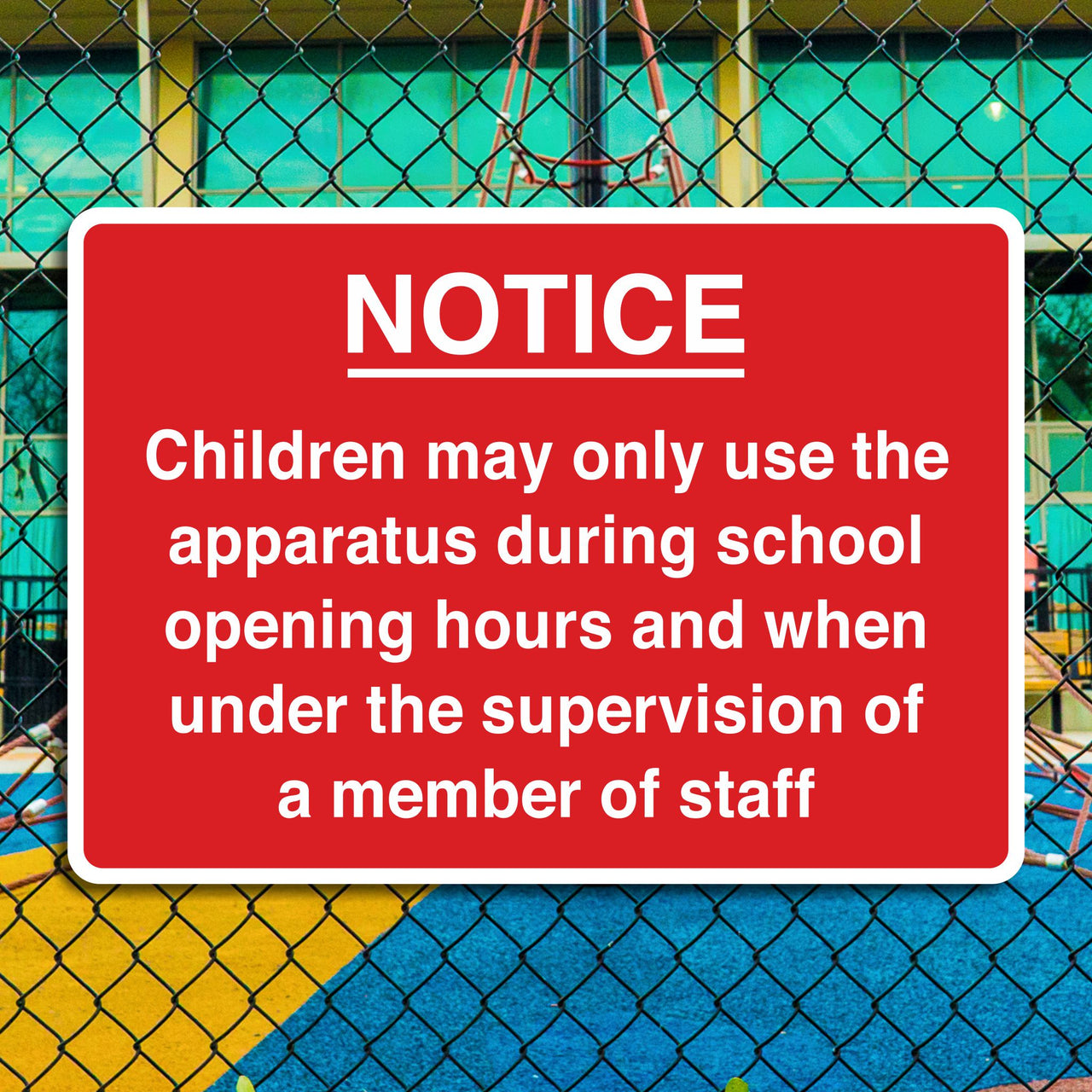 Notice Children May Only Use The Apparatus During School Opening Hours Sign