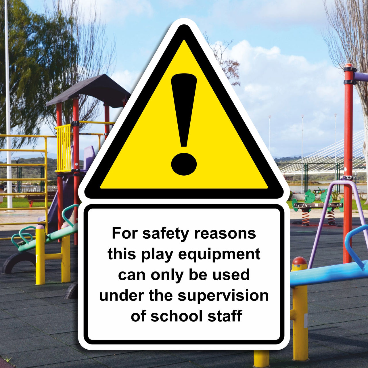 For Safety Reasons This Play Equipment Can Only Be Used Under The Supervision Of School Staff Sign