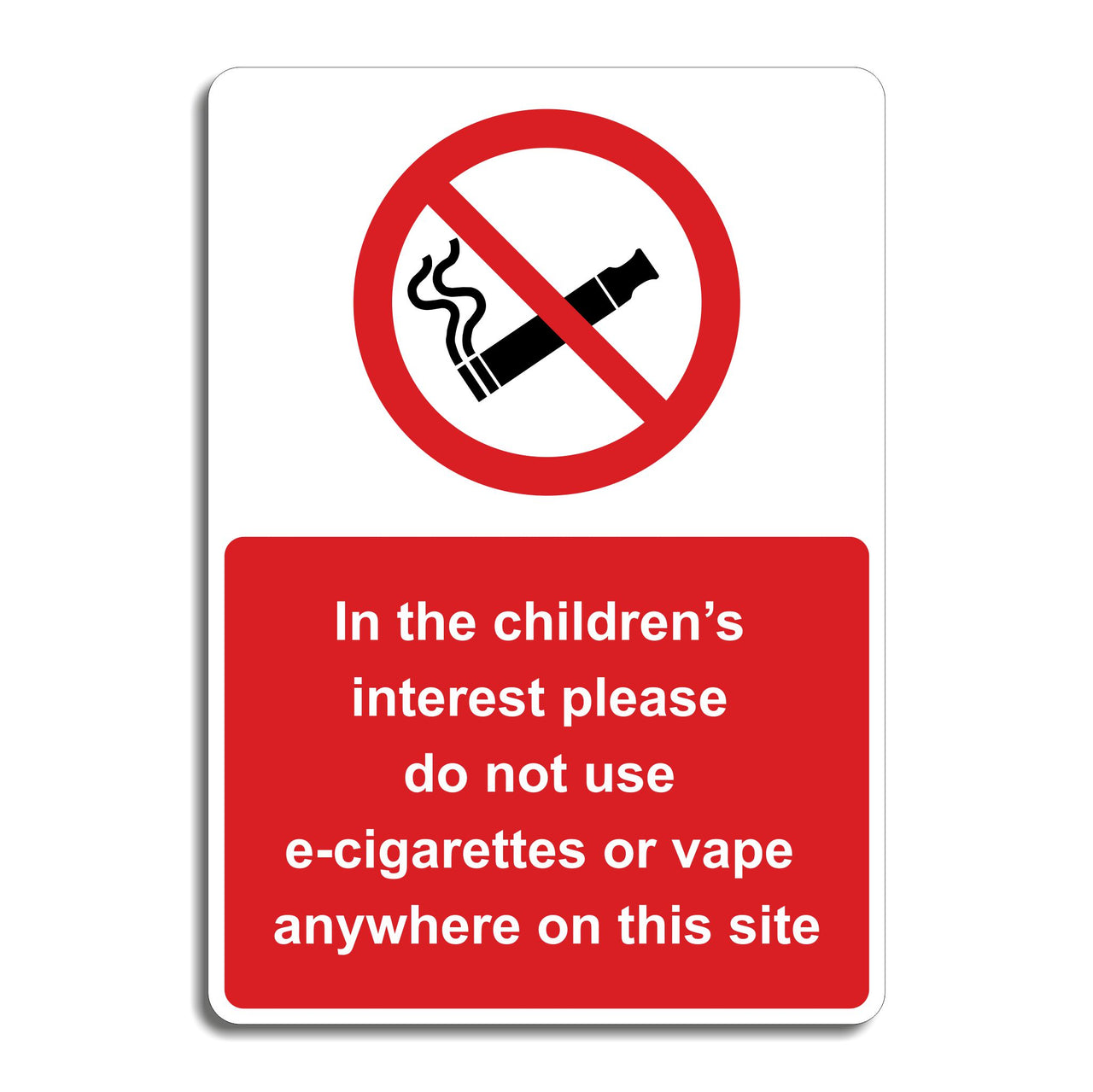 In The Children's Interest Please Do Not Use E-Cigarettes or Vape Anywhere On This Site Sign