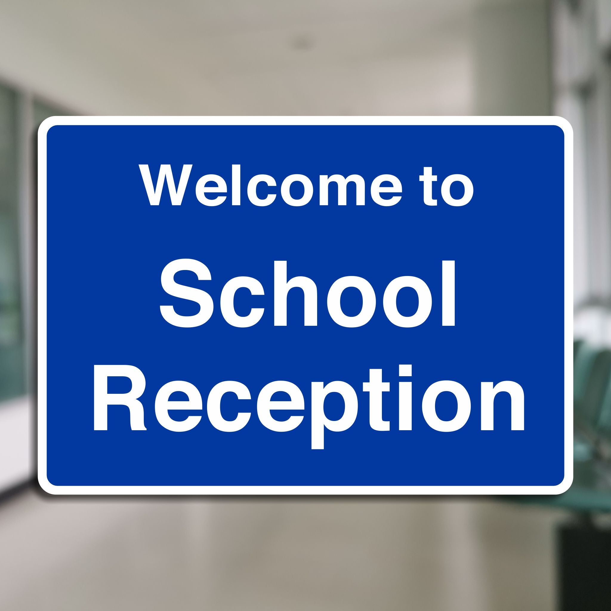 Welcome To School Reception Sign