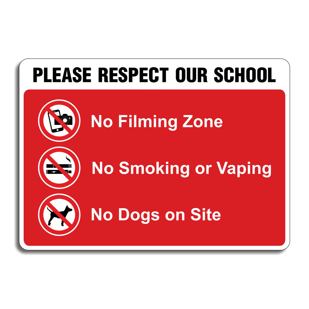 Please Respect Our School No Filming Zone No Smoking Or Vaping No Dogs On Site Sign