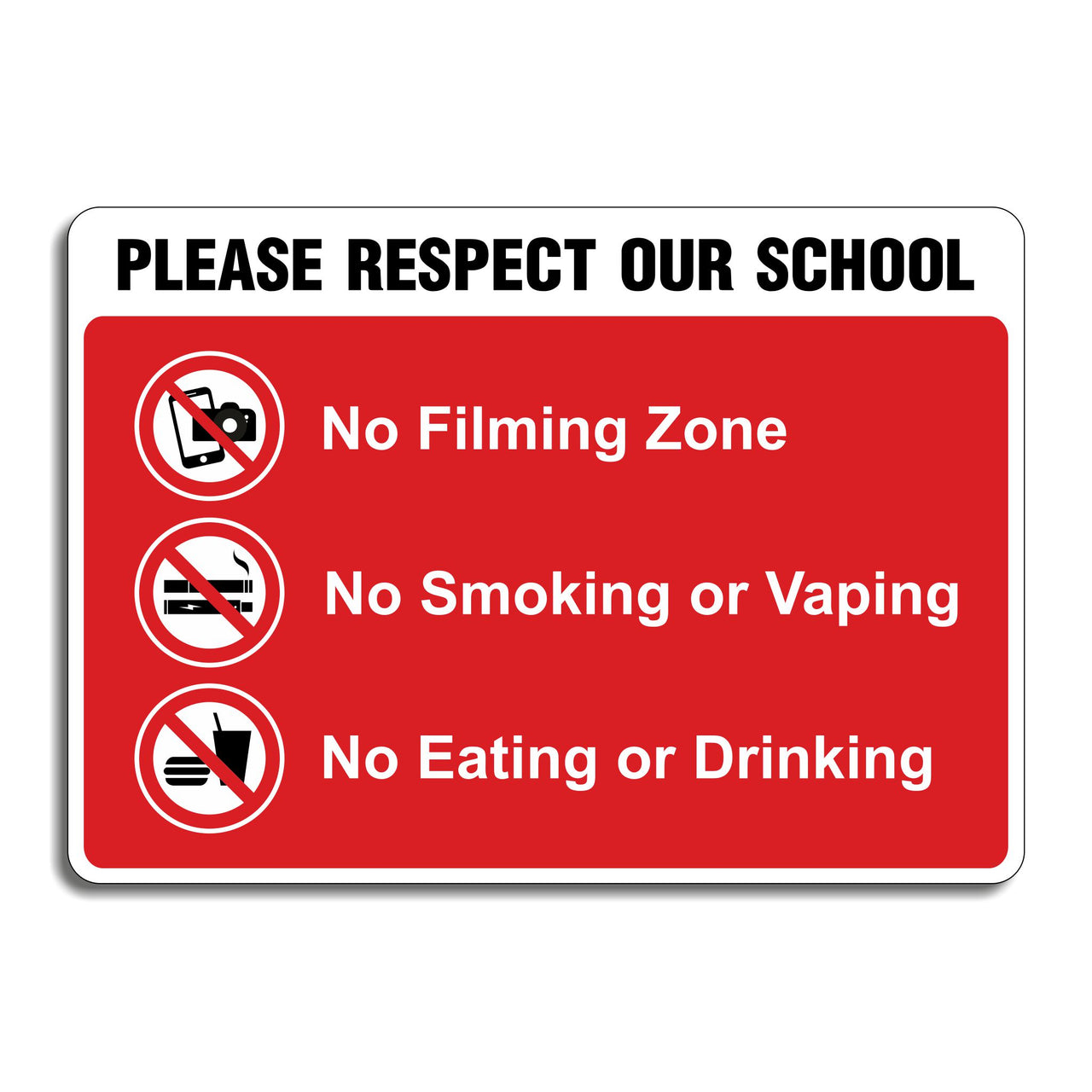Please Respect Our School No Filming Zone No Smoking Or Vaping No Eating Or Drinking Sign