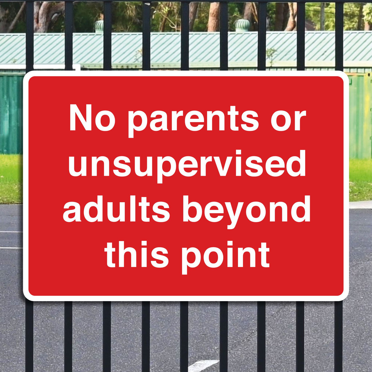 No Parents Or Unsupervised Adults Beyond This Point Sign