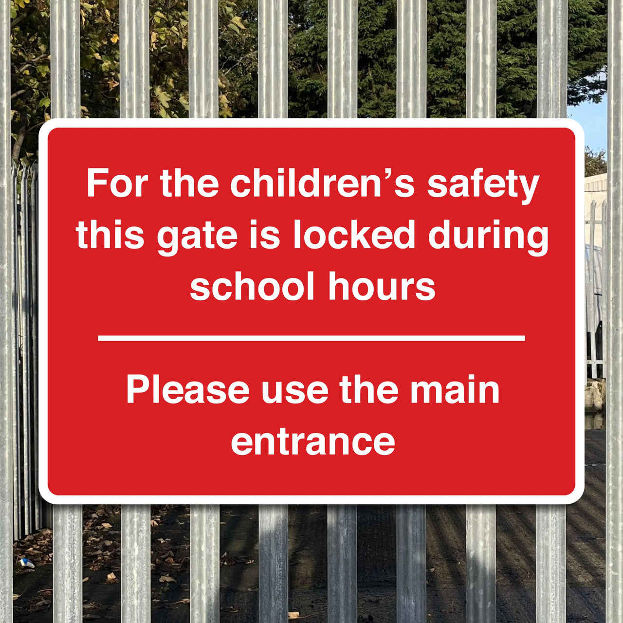 For The Children's Safety This Gate Is Locked During School Hours Please Use The Main Entrance Sign