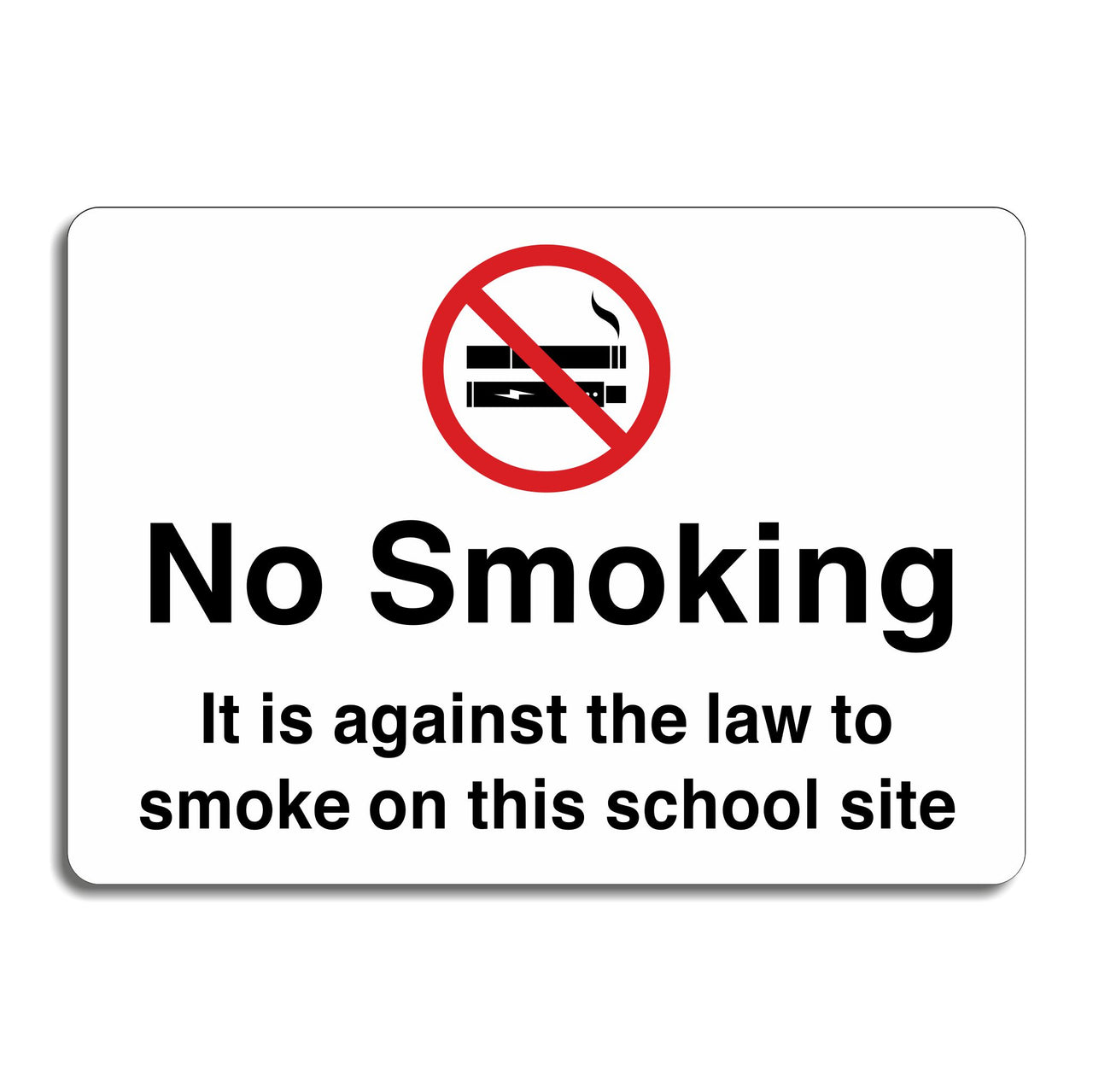 No Smoking It Is Against The Law To Smoke On This School Site Sign