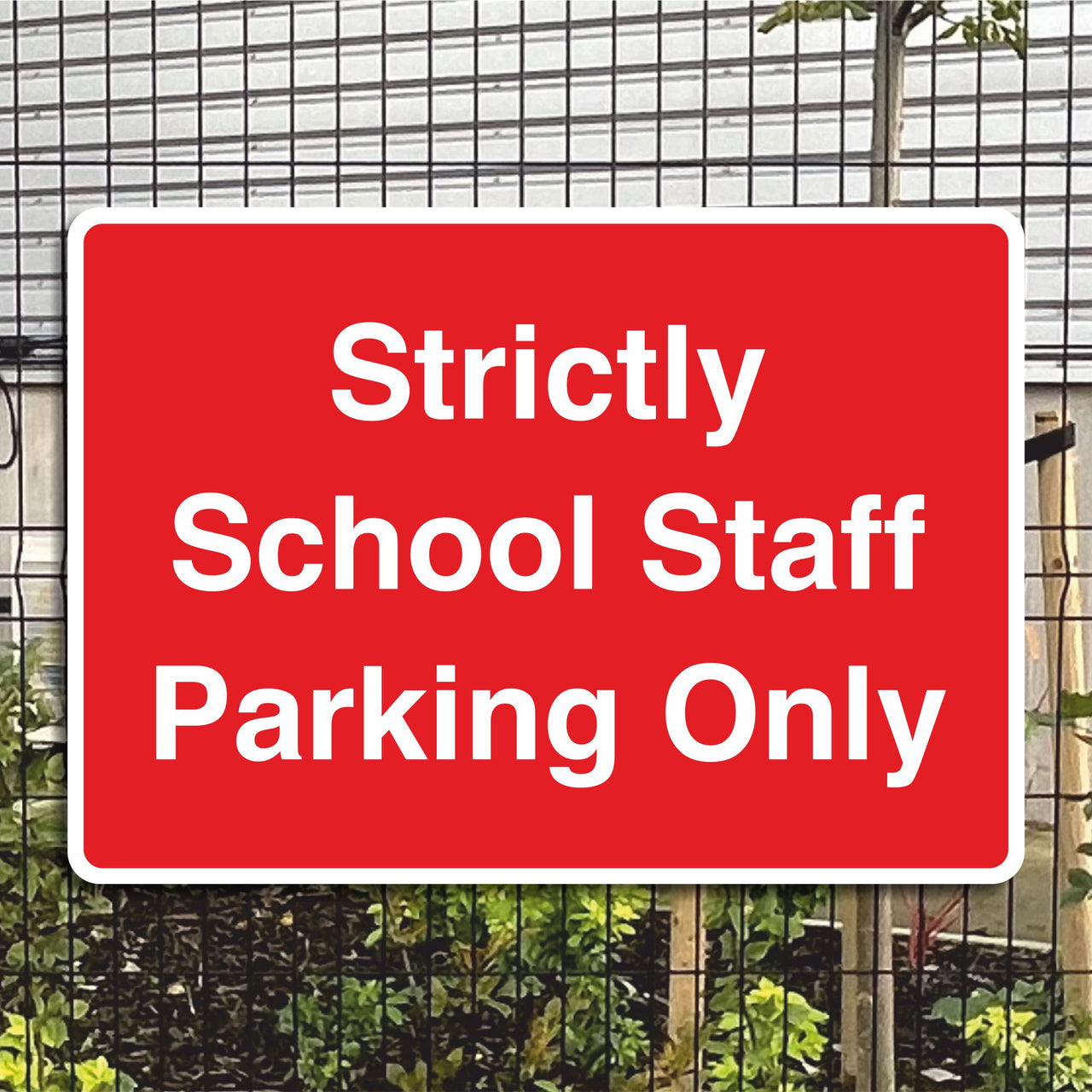 Strictly School Staff Parking Only Sign