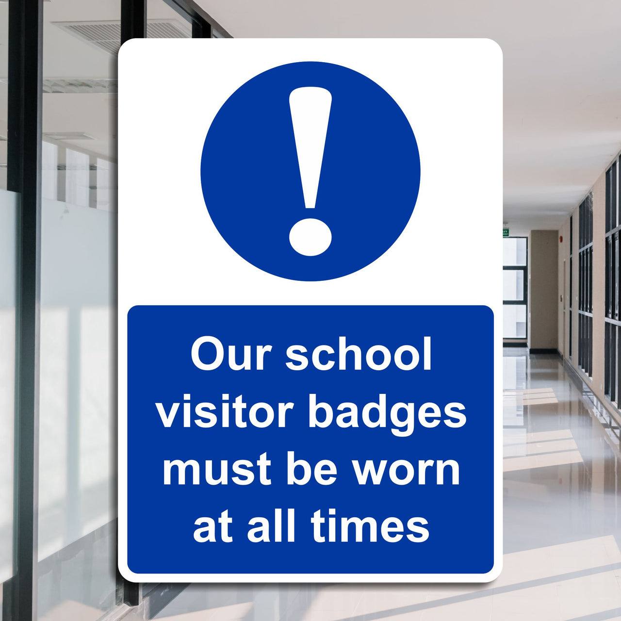 Our School Visitor Badges Must Be Worn At All Times Sign