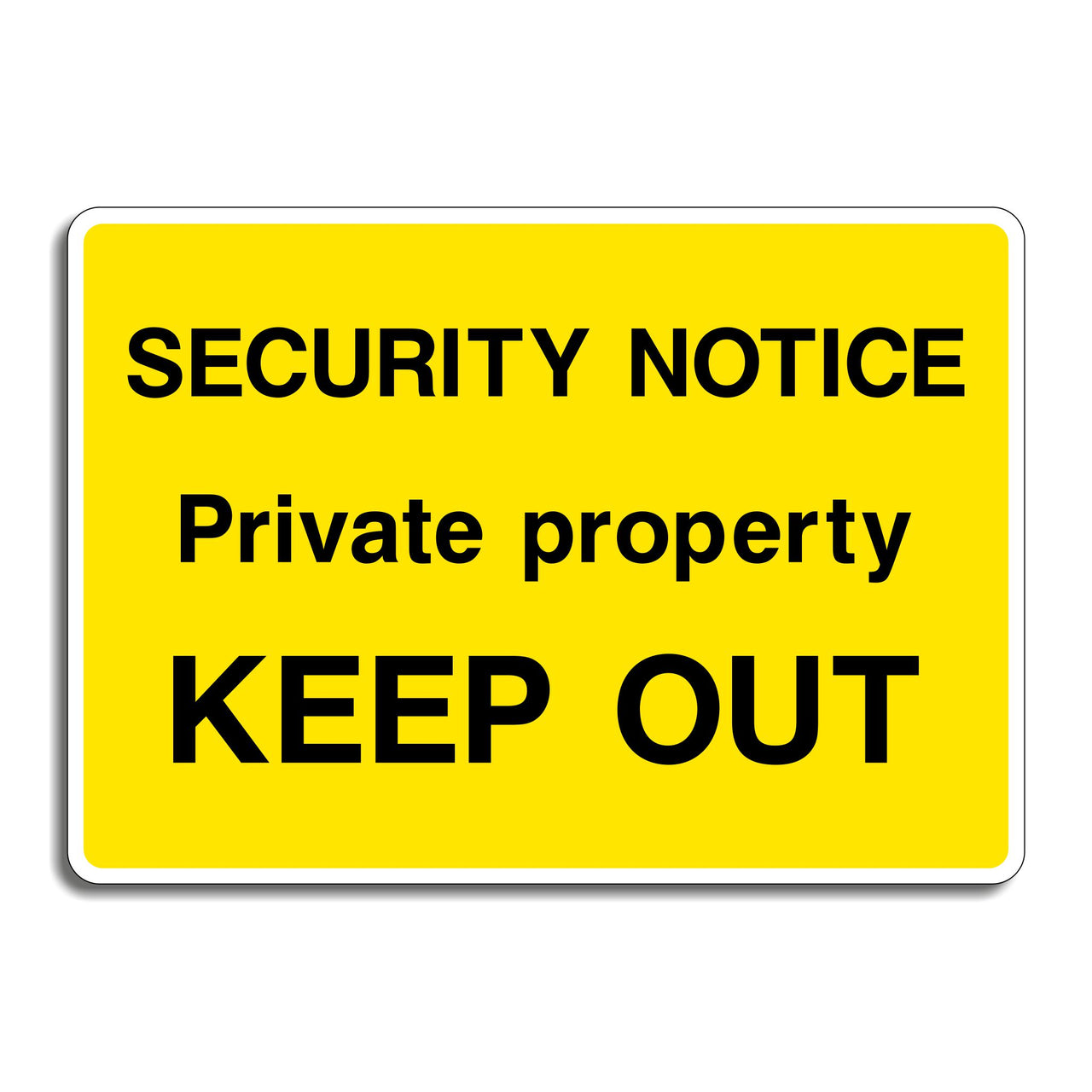 Security Notice Private Property Keep Out Sign