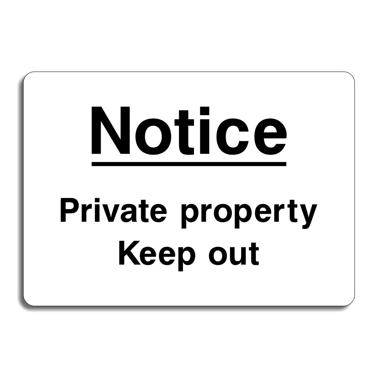 Notice Private Property Keep Out Sign