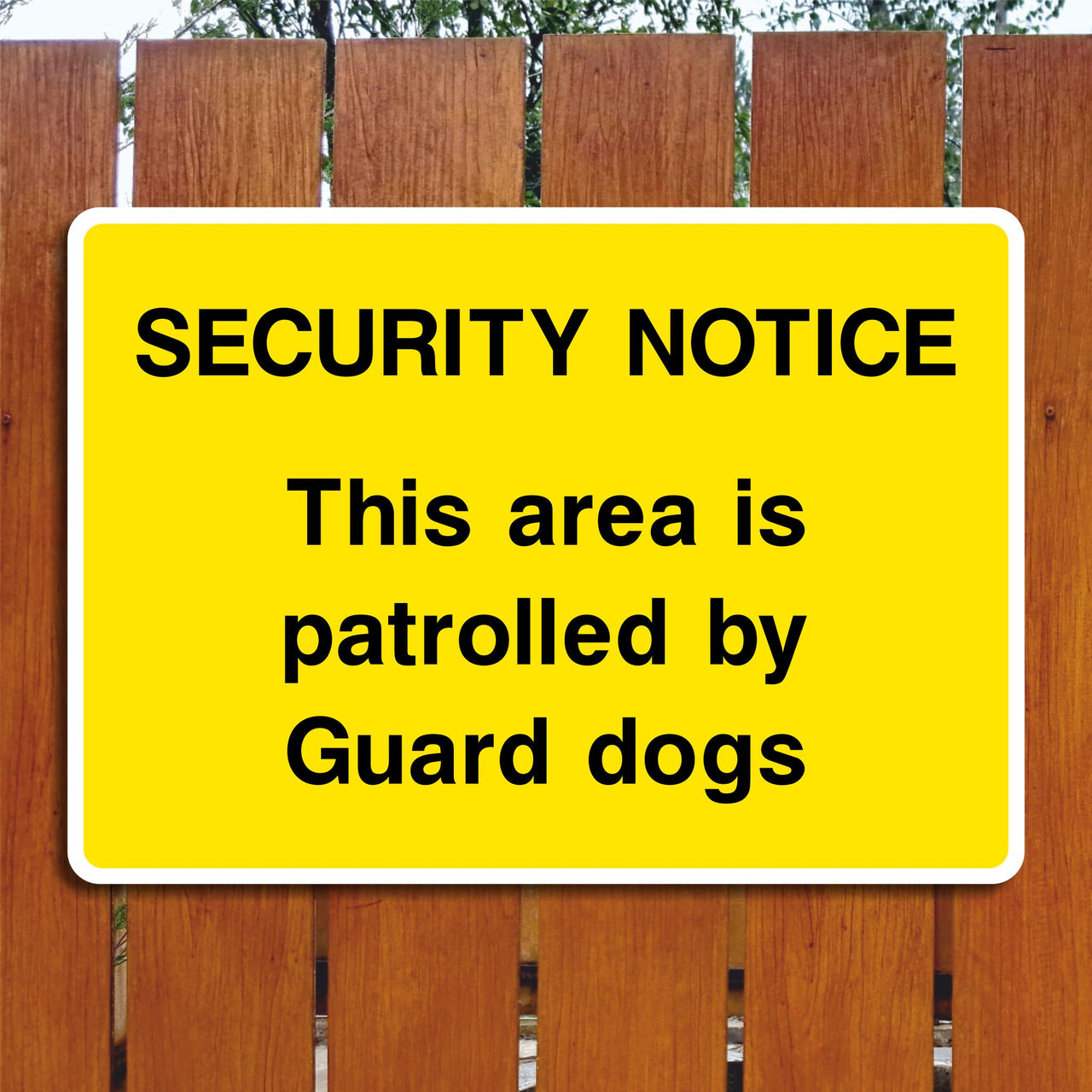 Security Notice This Area Is Patrolled By Guard Dogs Sign