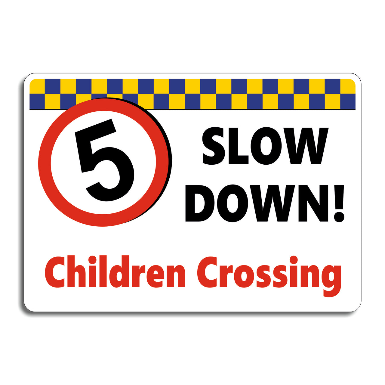 Slow Down Children Crossing Sign