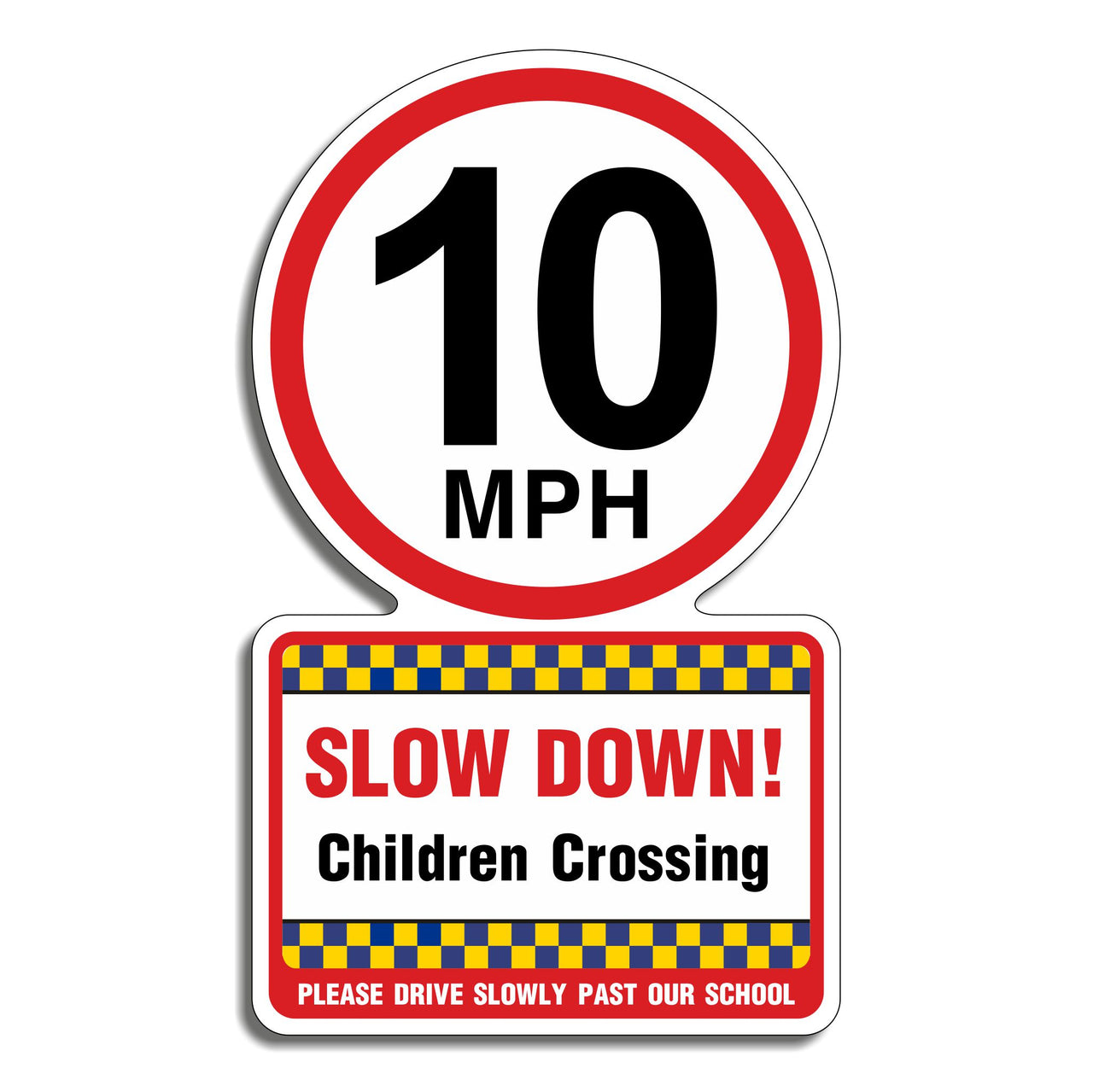 10mph Slow Down Children Crossing Please Drive Slowly Past Our School Sign