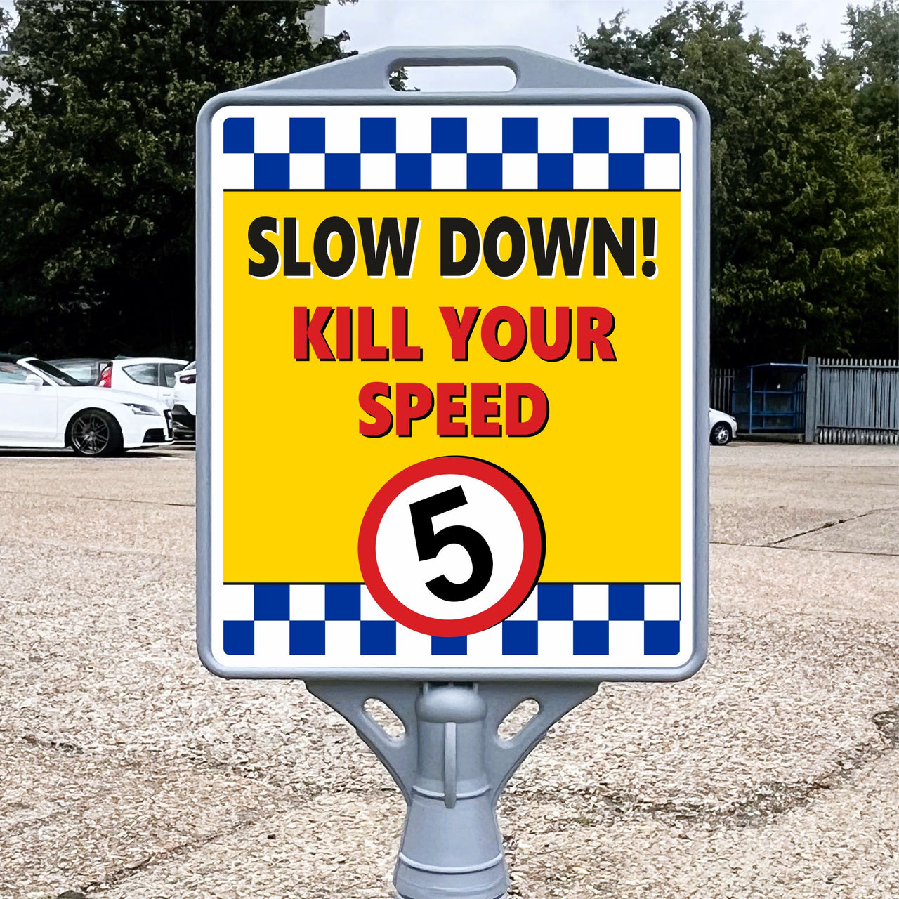 Slow Down Kill Your Speed Freestanding School Sign