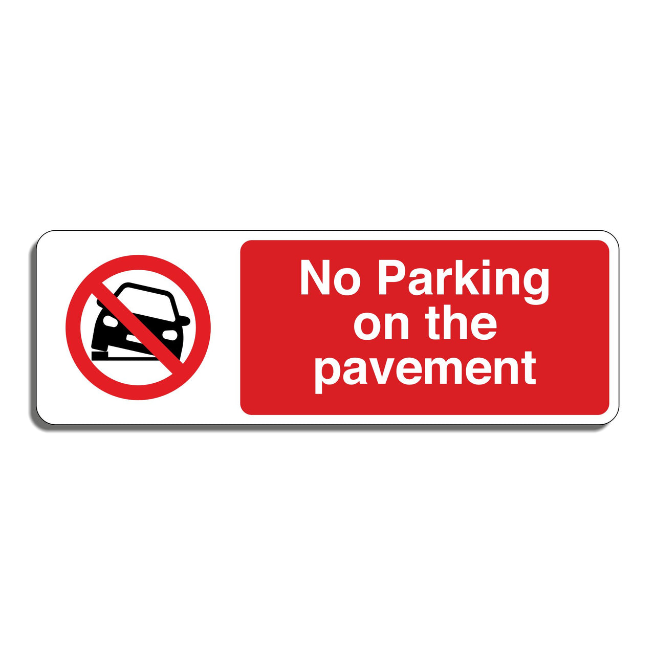 No Parking On The Pavement Sign
