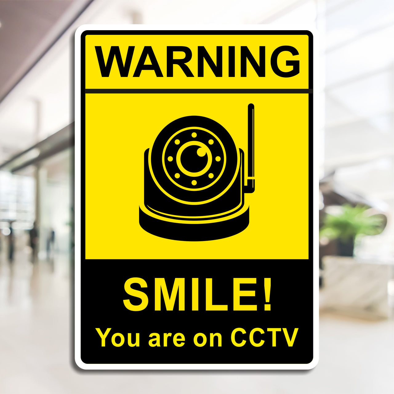 Smile You Are On CCTV Sign