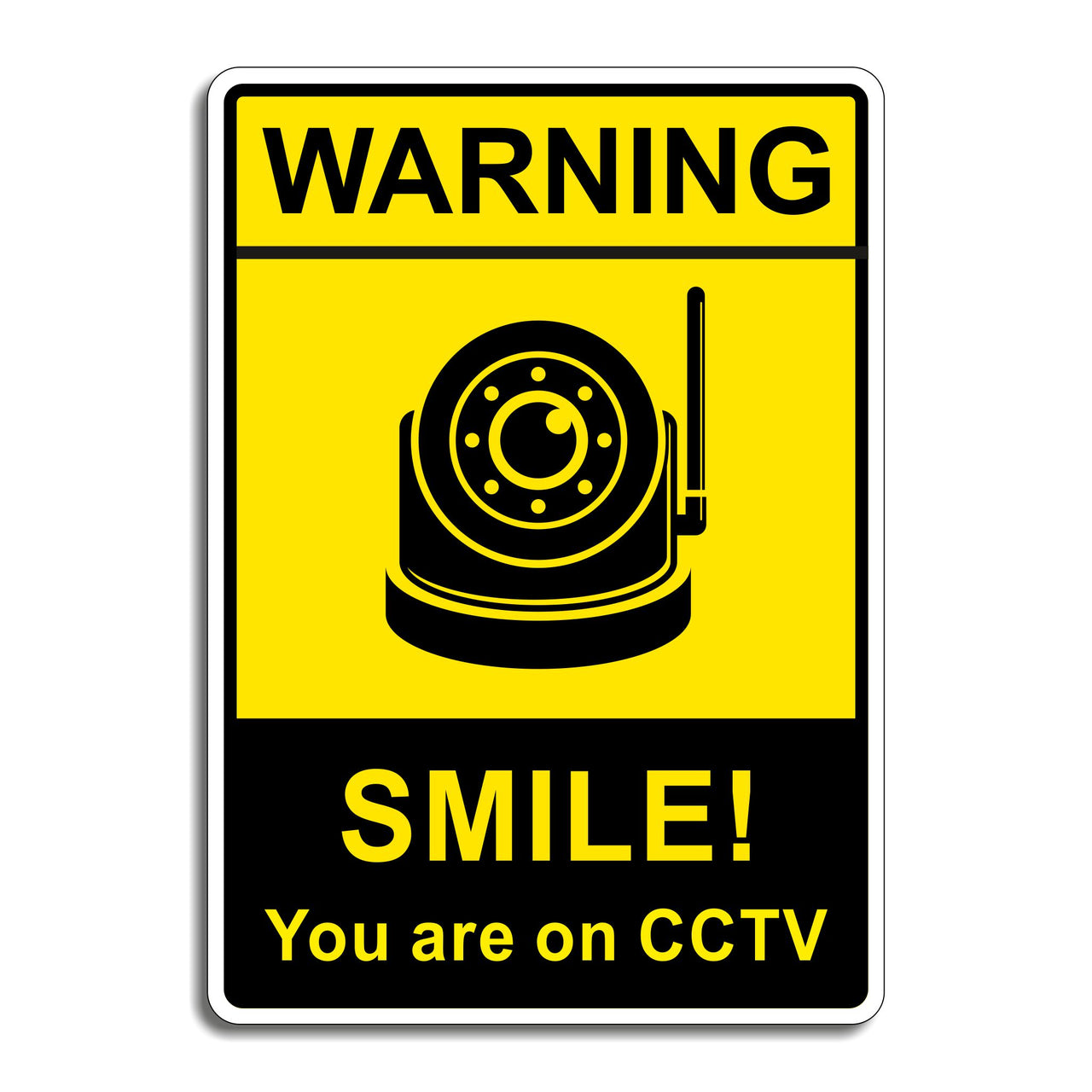 Smile You Are On CCTV Sign