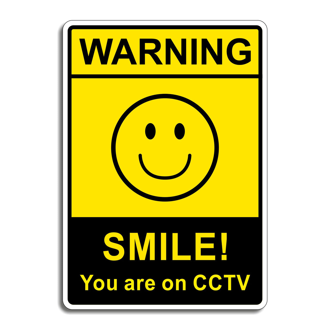 Smile You Are On CCTV Sign