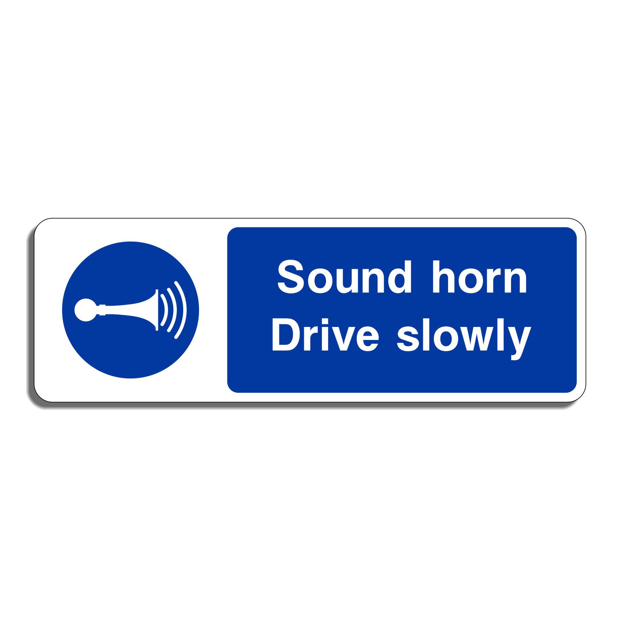 Sound Horn Drive Slowly Sign