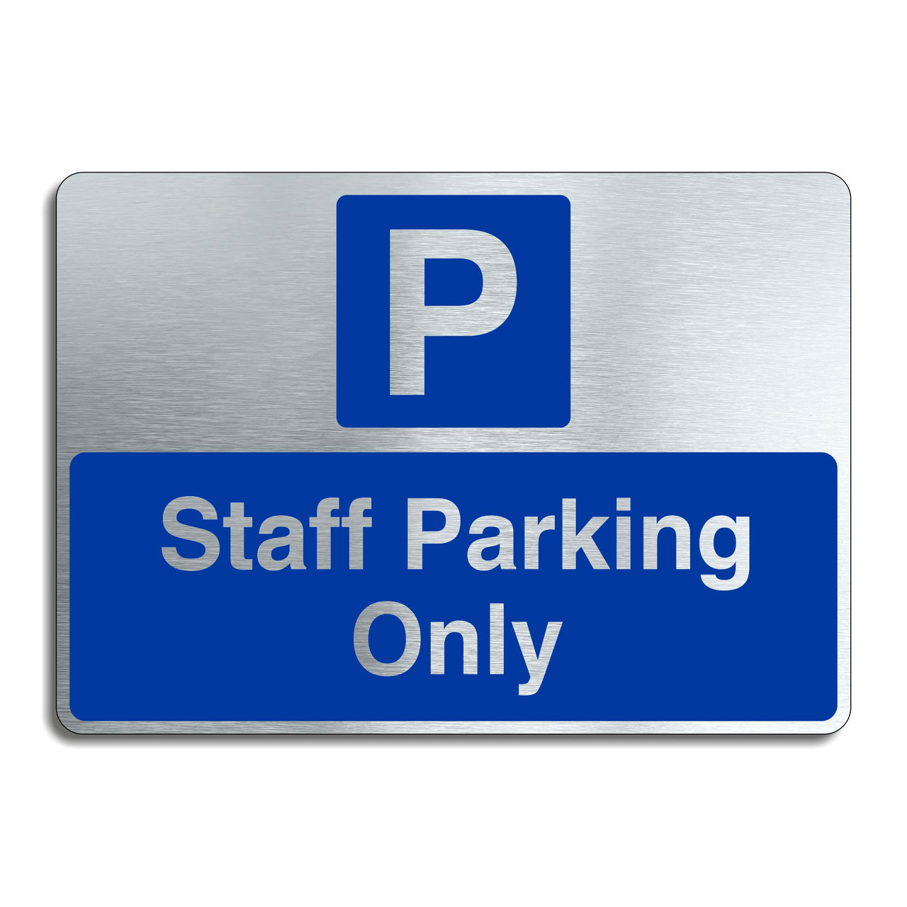 Staff Parking Only Brushed Silver Aluminum Sign