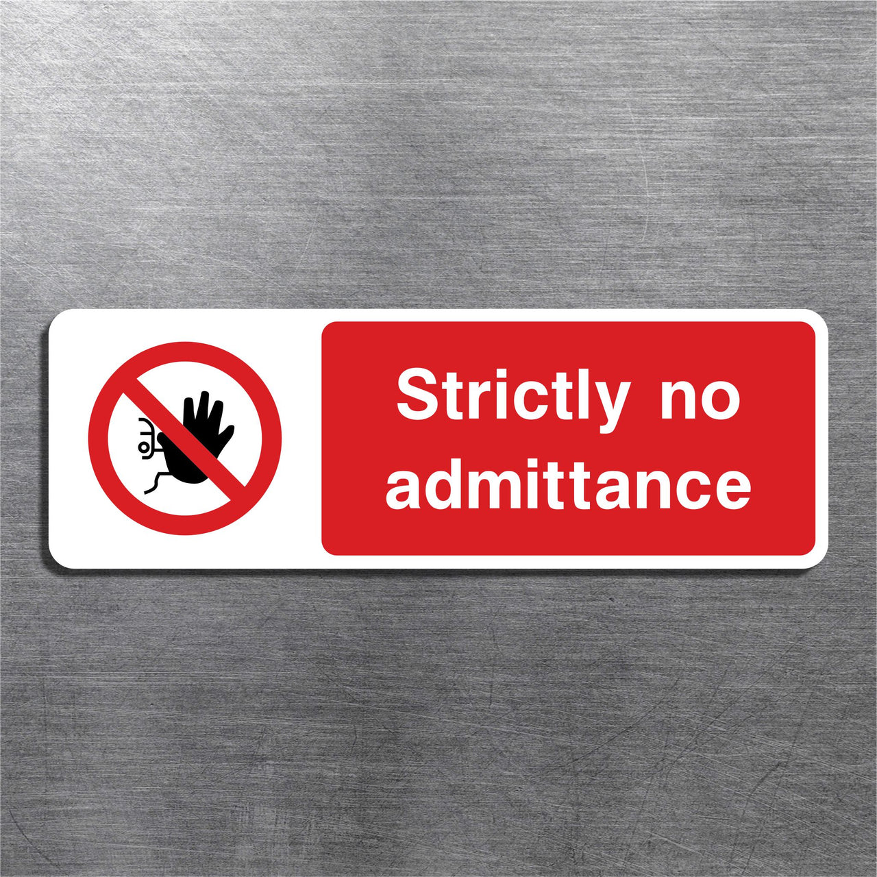 Strictly No Admittance Sign