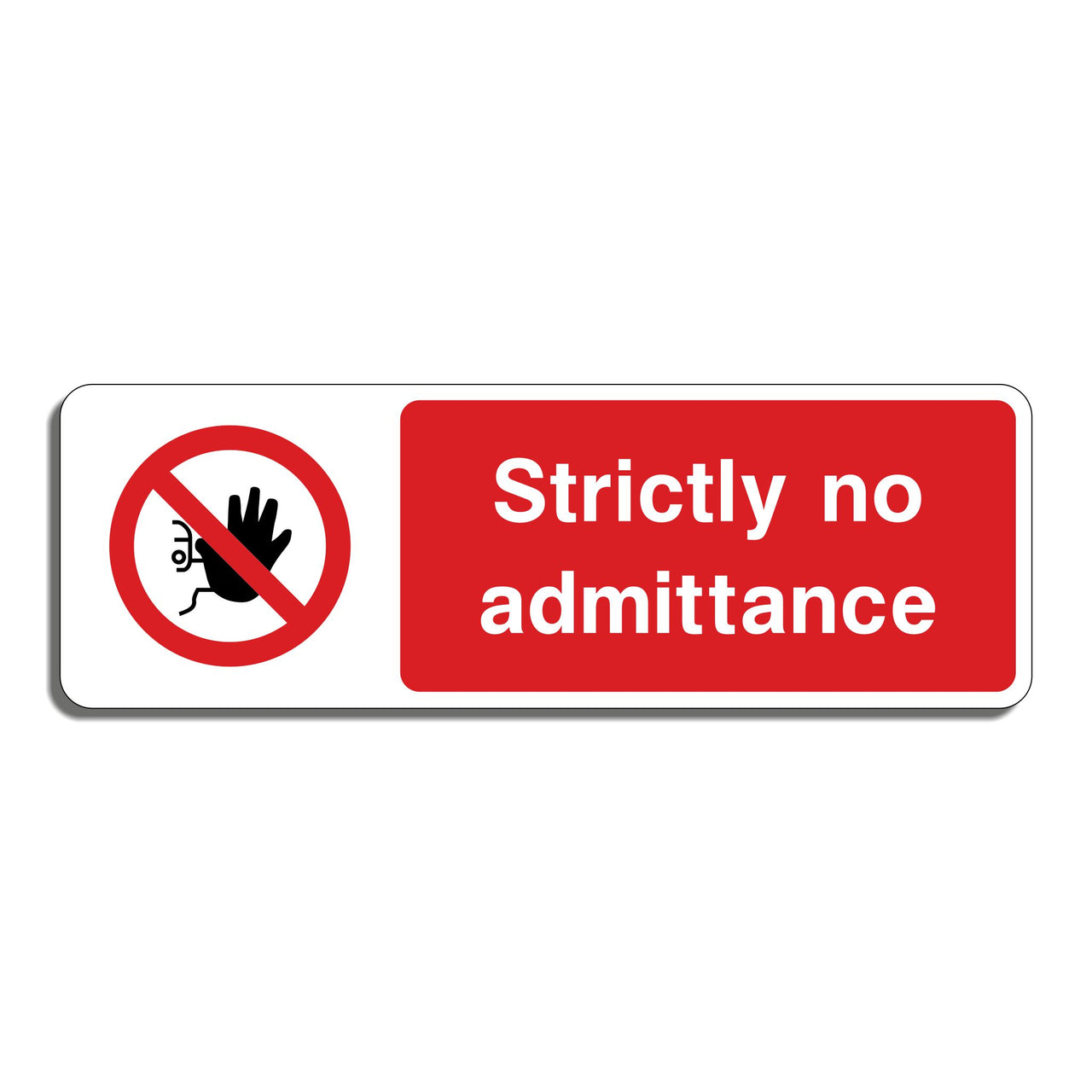 Strictly No Admittance Sign