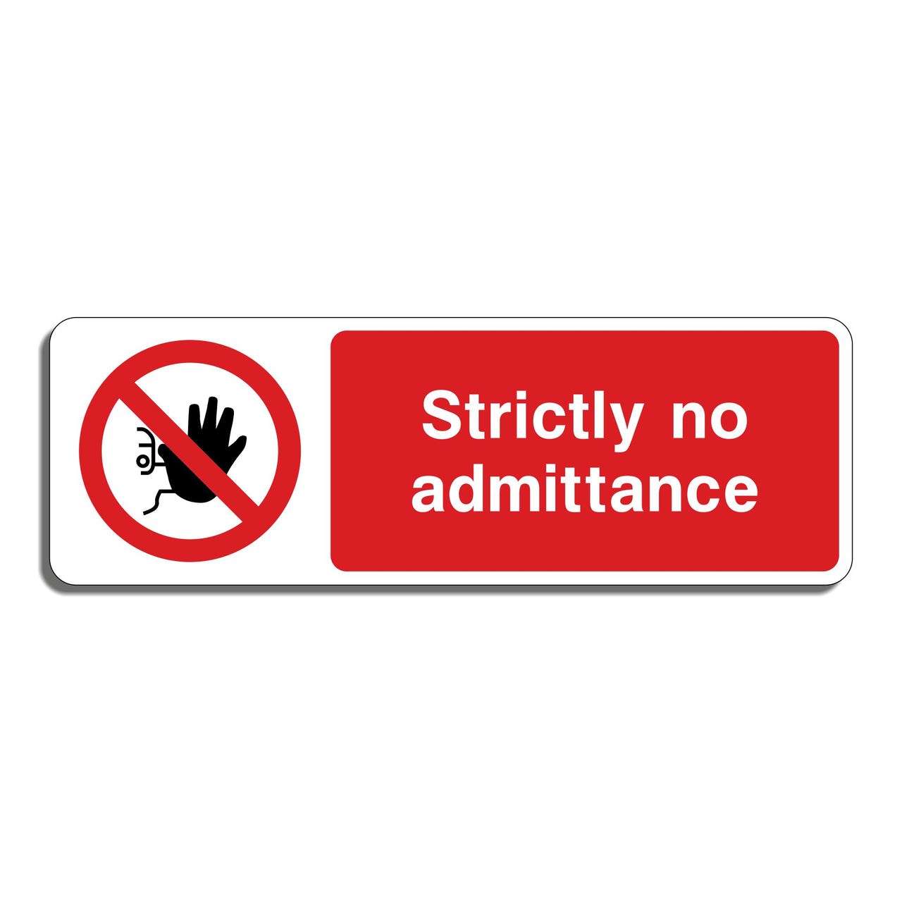 Strictly No Admittance Sign