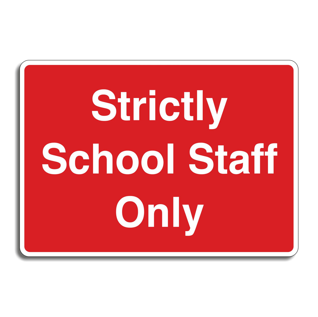 Strictly School Staff Only Sign