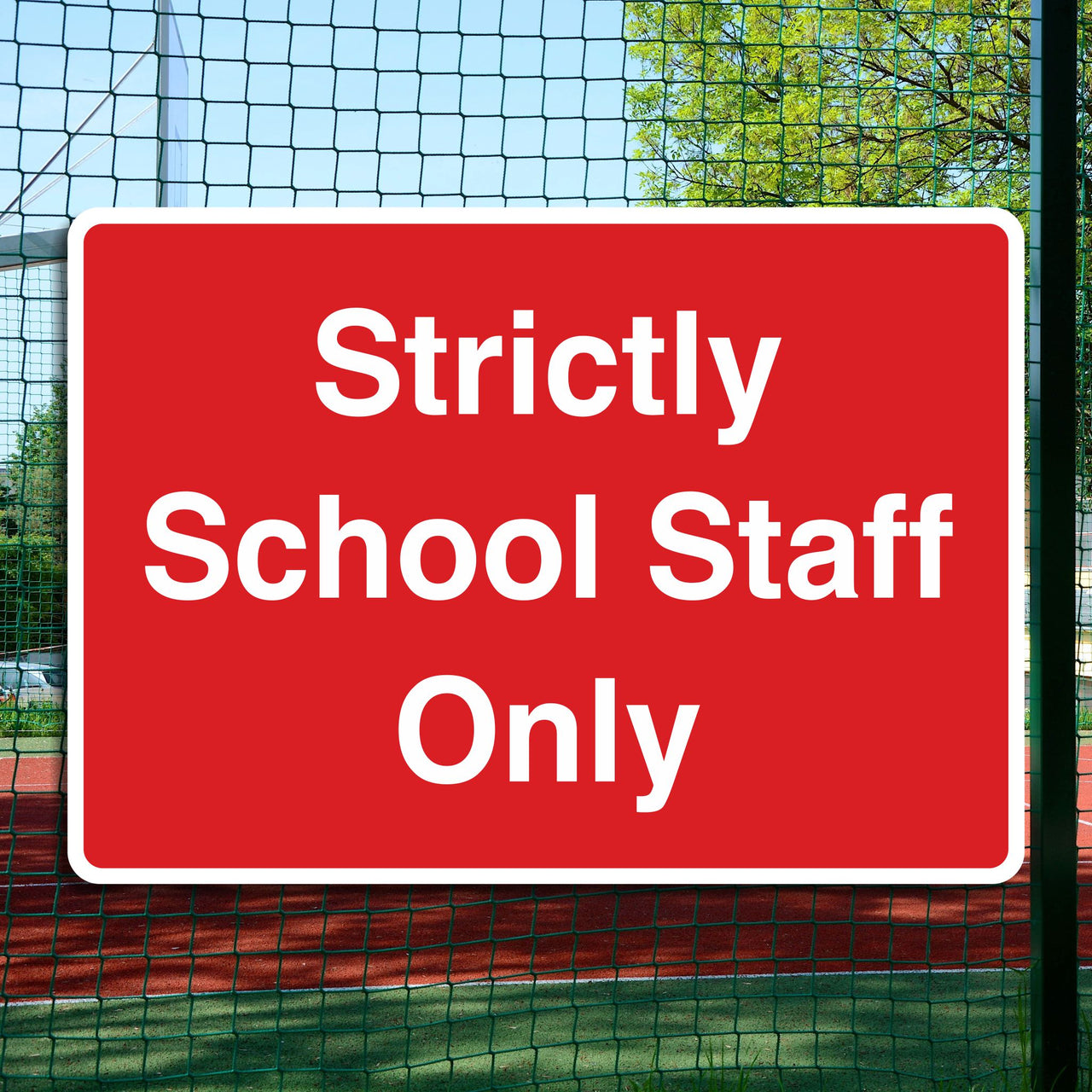 Strictly School Staff Only Sign