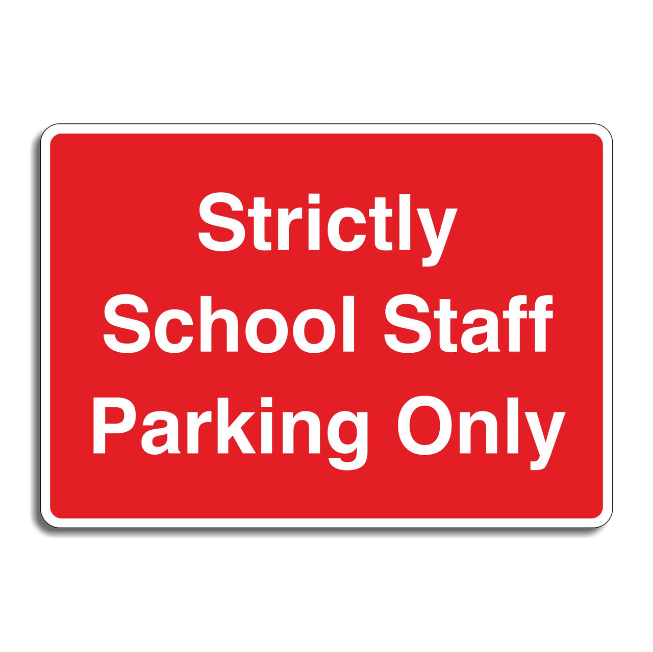 Strictly School Staff Parking Only Sign
