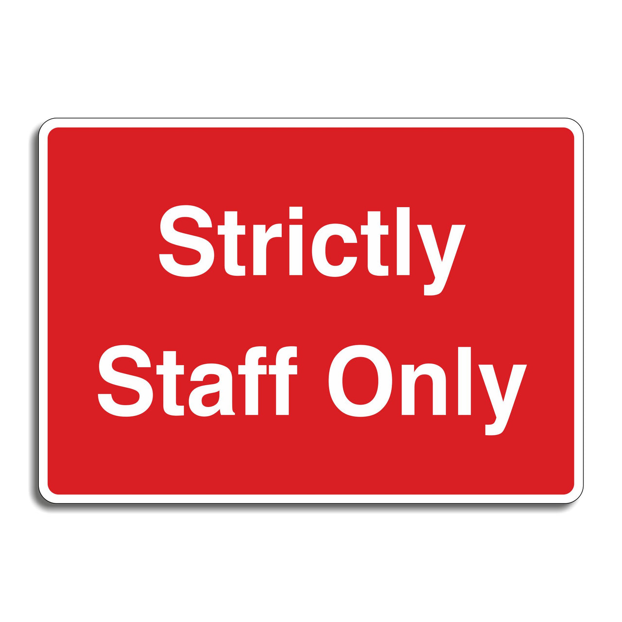 Strictly Staff Only Sign