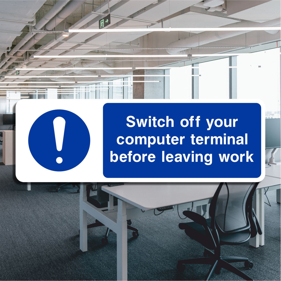 Switch Off Your Computer Terminal Before Leaving Work Sign