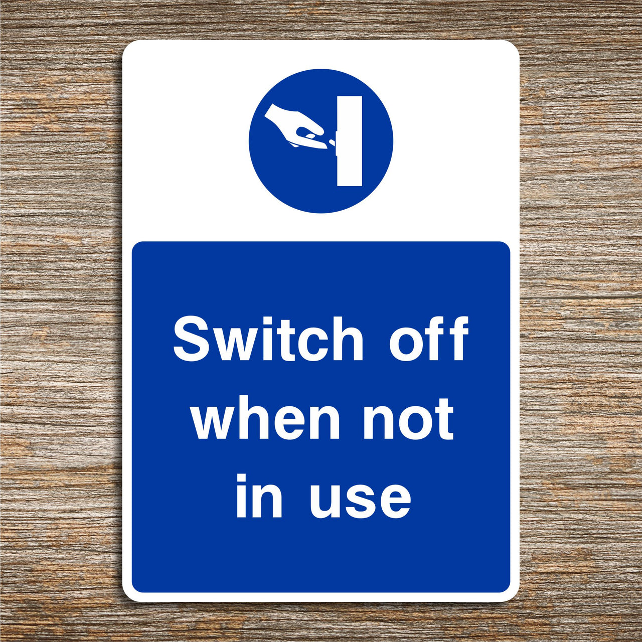Switch Off When Not In Use Sign