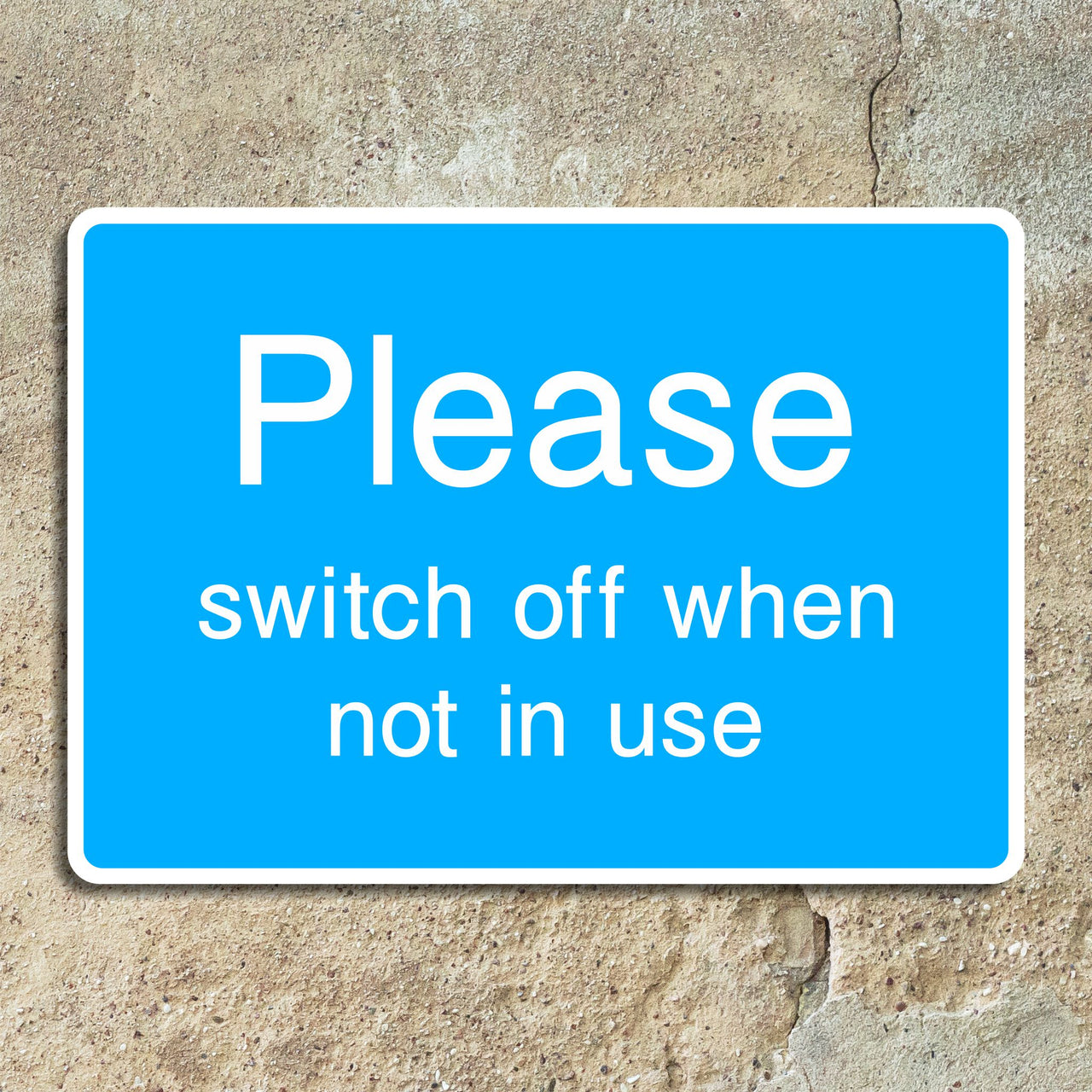 Please Switch Off When Not In Use Sign