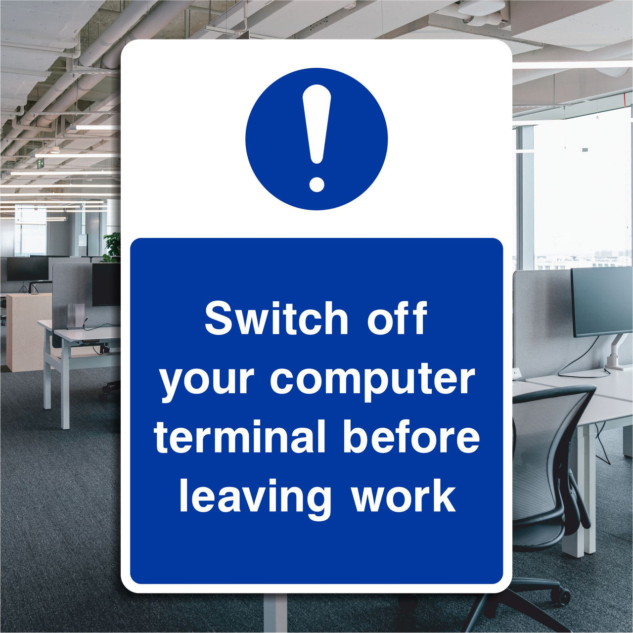 Switch Off Your Computer Terminal Before Leaving Work Sign