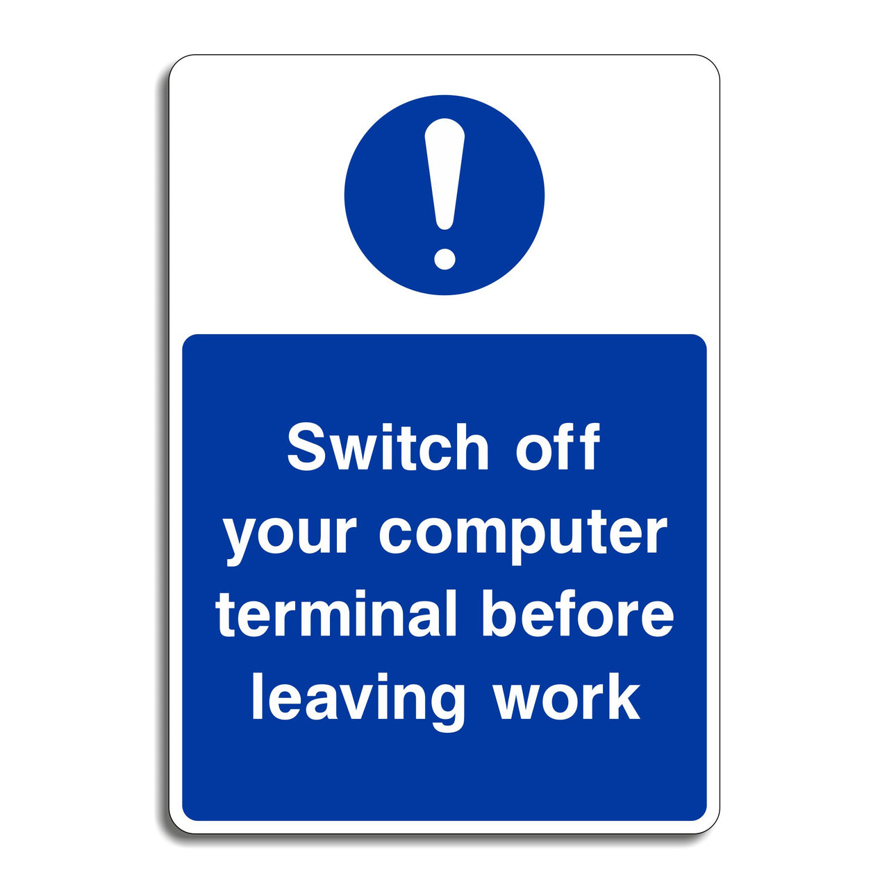 Switch Off Your Computer Terminal Before Leaving Work Sign