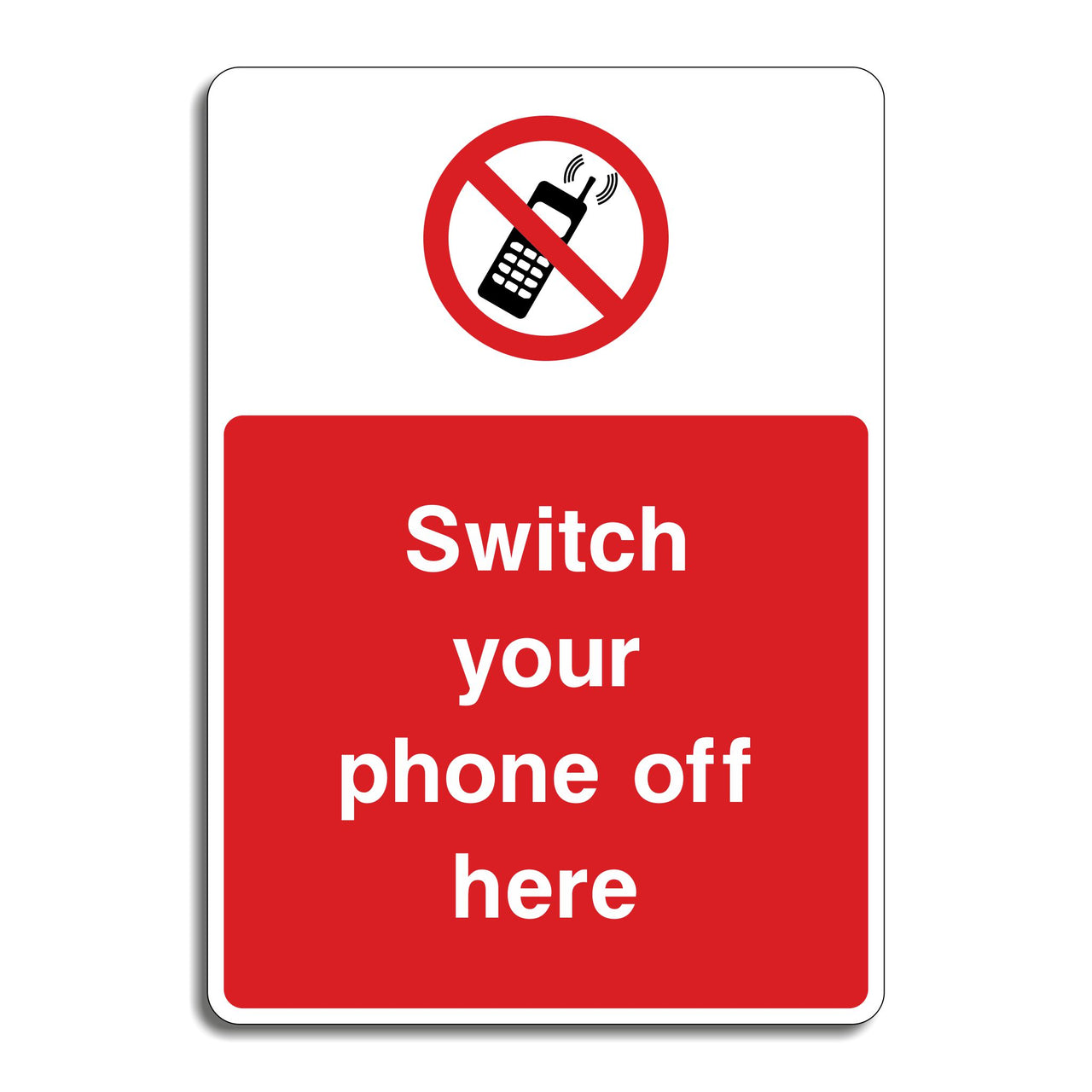 Switch Your Phone Off Here Sign