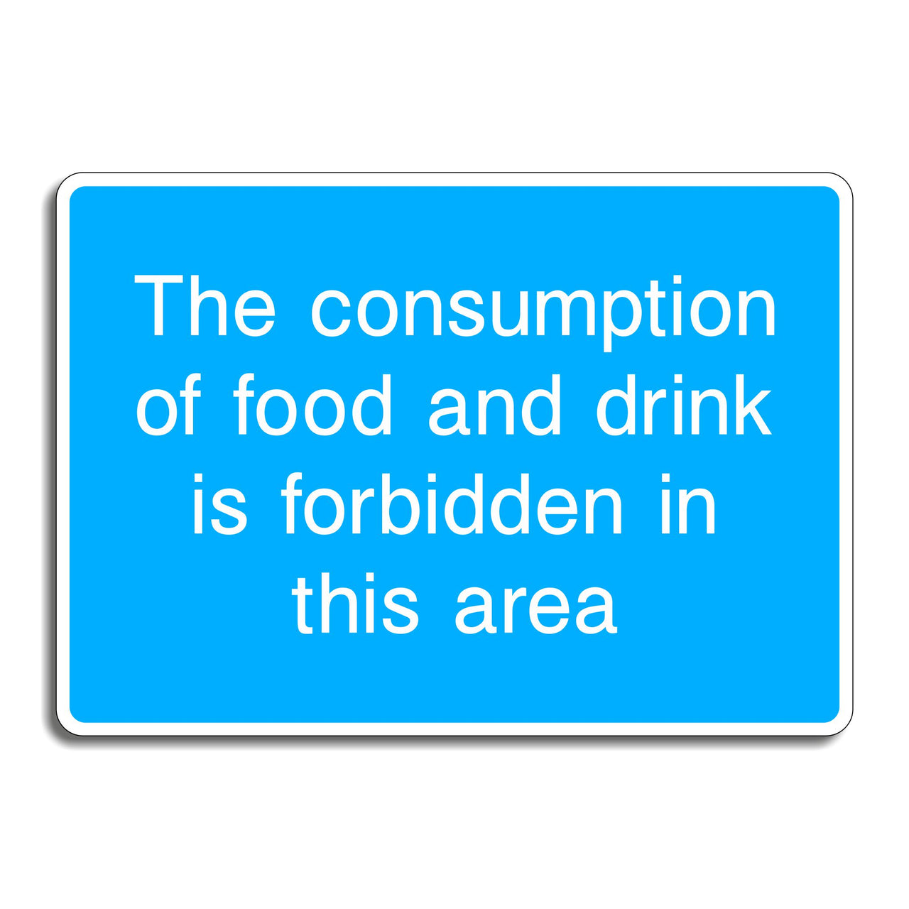 The Consumption of Food and Drink is Forbidden in This Area Sign
