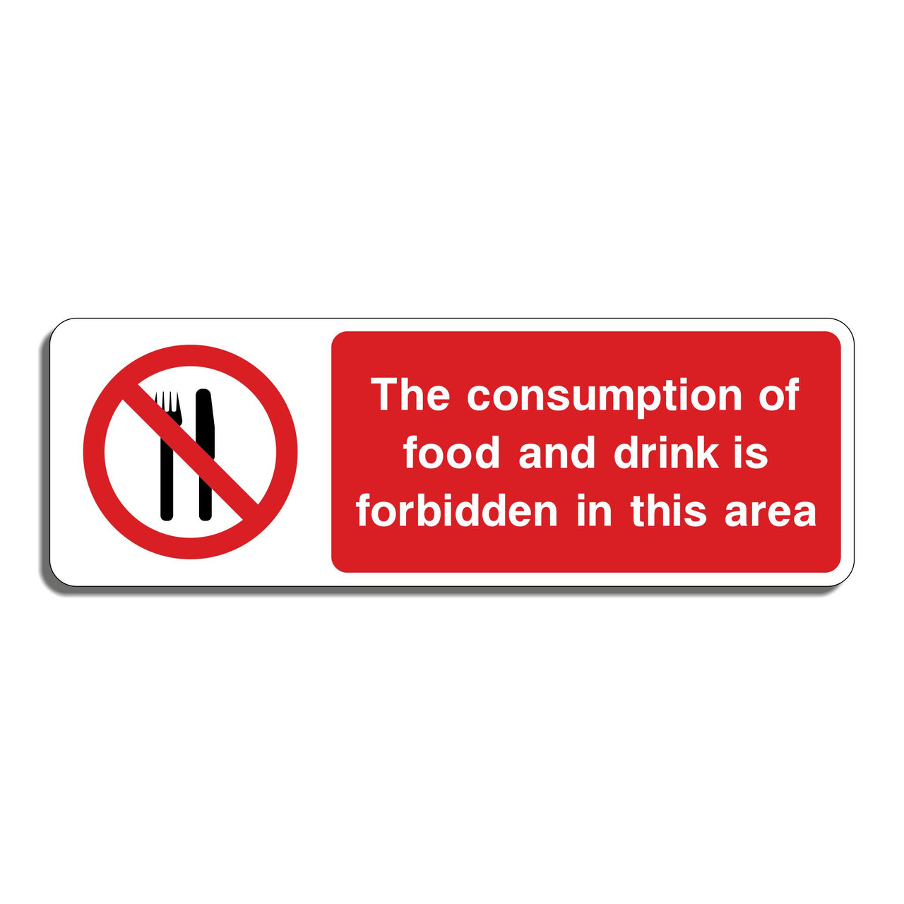 The Consumption Of Food And Drink Is Forbidden In This Area Sign