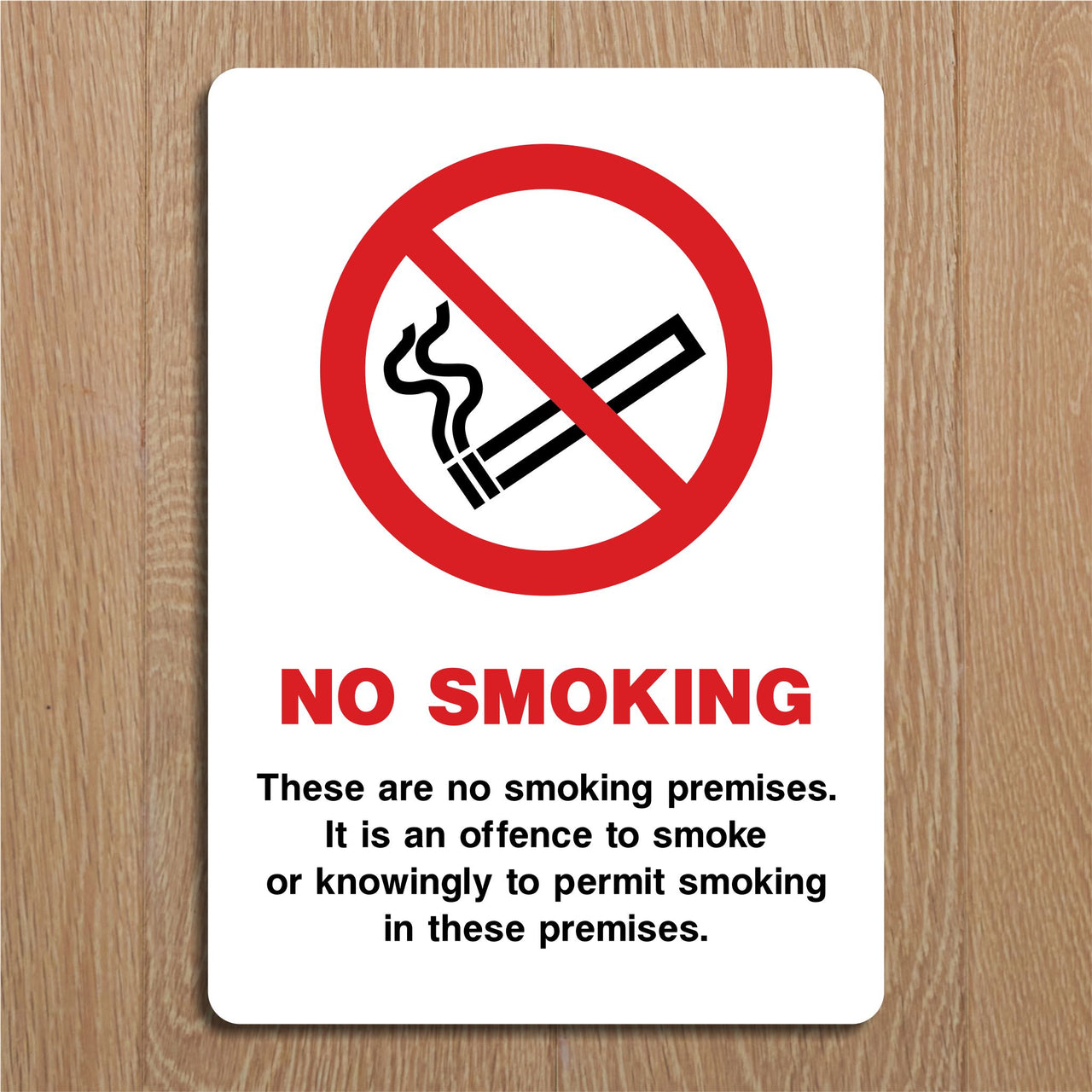 No Smoking These Are No Smoking Premises. It Is An Offence To Smoke In These Premises Sign