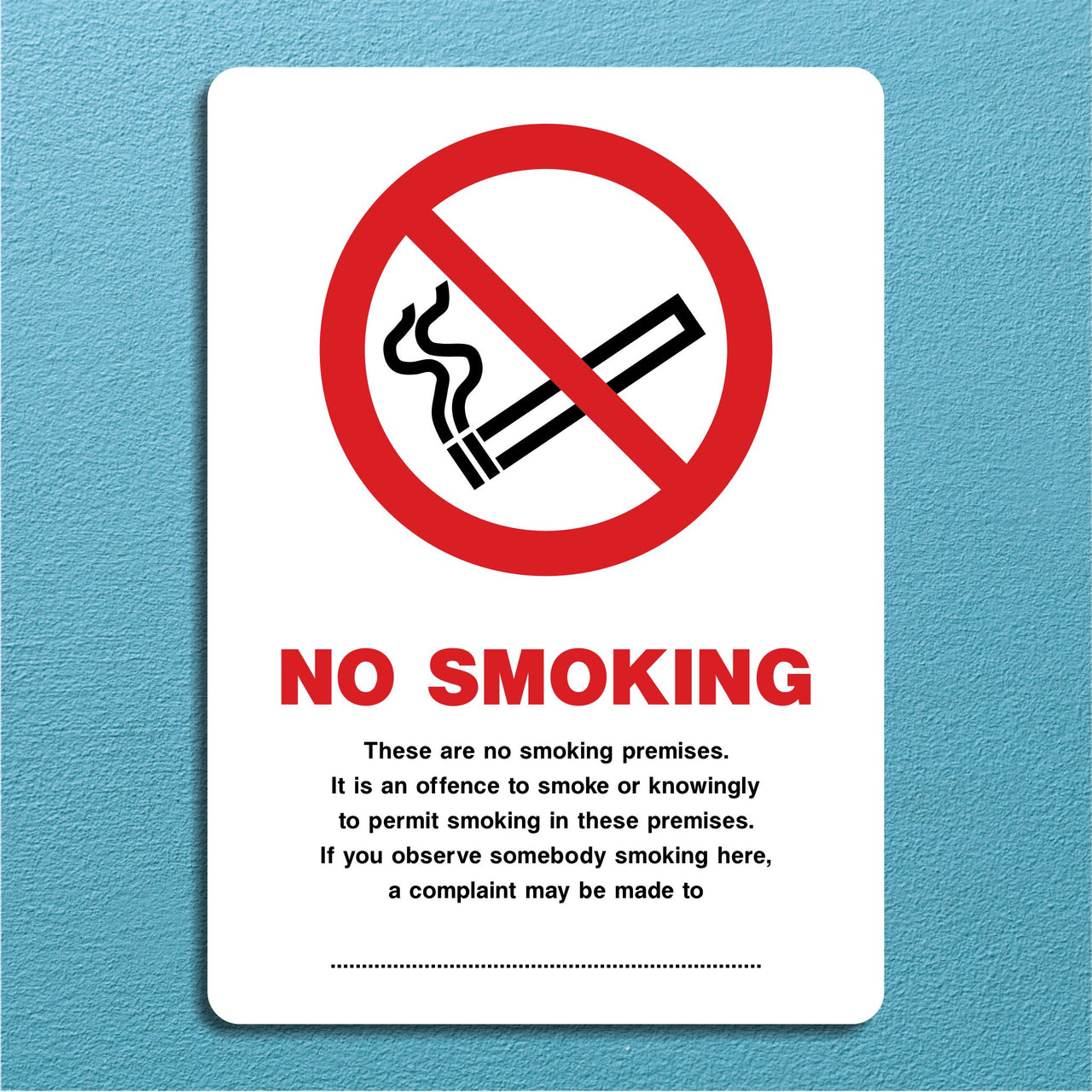 No Smoking These Are No Smoking Premises. It Is An Offence To Smoke In These Premises Sign